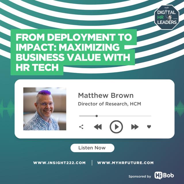 From Deployment to Impact: Maximising Business Value with HR Tech (an Interview with Matthew Brown) - podcast episode cover