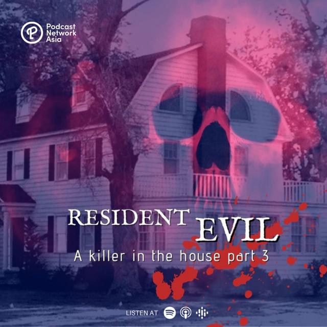 Episode 3: Resident Evil Part 3 - The Amityville Horror House - podcast episode cover