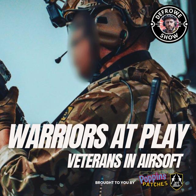Warriors At Play: Veterans In Airsoft - podcast episode cover