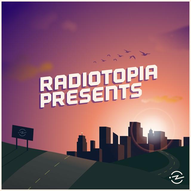 Behind the Series: Introducing Radiotopia Presents - podcast episode cover