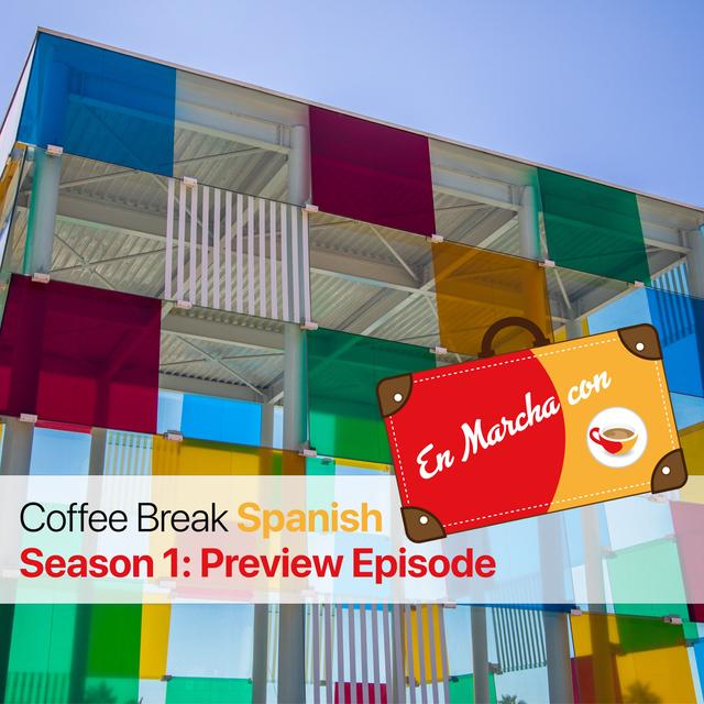 En Marcha con Coffee Break Spanish - Season Preview - podcast episode cover