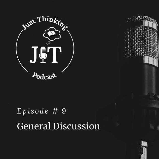 EP # 009 | General Discussion - podcast episode cover