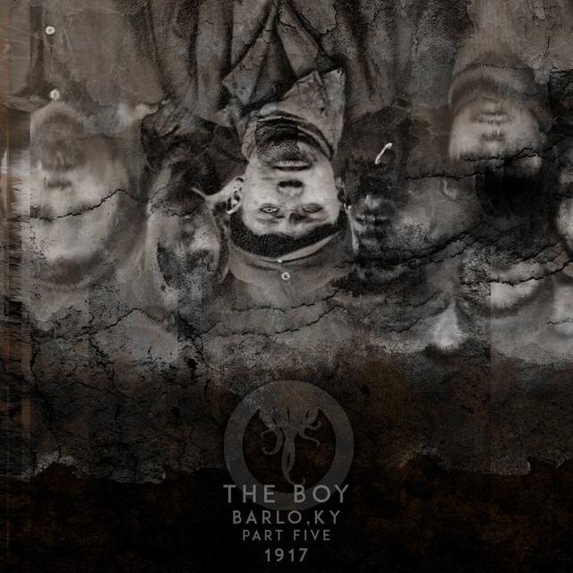 Episode 5: The Boy: Barlo, Kentucky 1917: Part Five - podcast episode cover