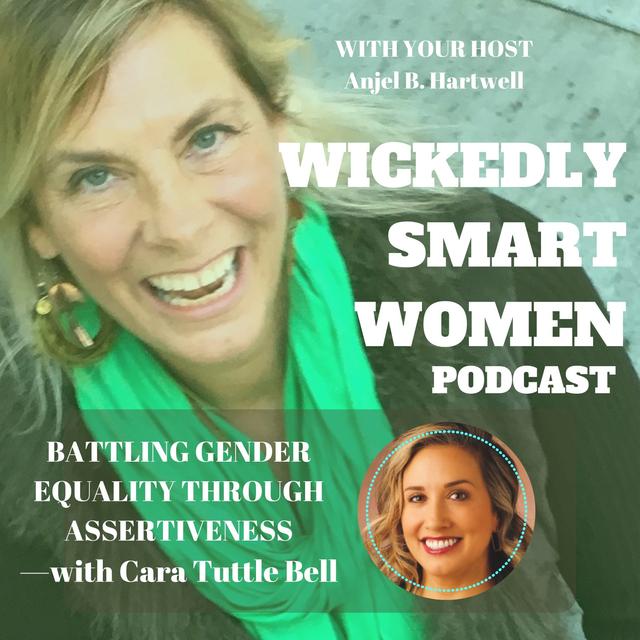 Battling Gender Equality Through Assertiveness—with Cara Tuttle Bell - 188 - podcast episode cover