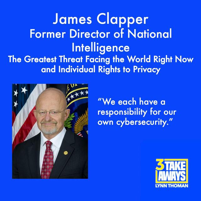 Former Director of National Intelligence James Clapper: The Greatest Threat Facing the World Right Now and Individual Rights to Privacy (#53) - podcast episode cover