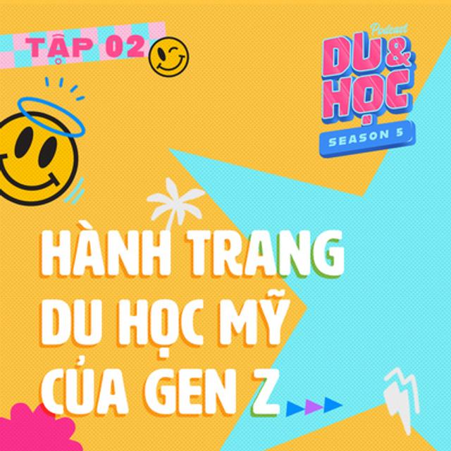 Hành trang du học Mỹ của Gen Z - M5T2 - podcast episode cover
