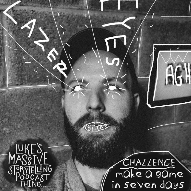 CHALLENGE - Make A Game In Seven Days - podcast episode cover