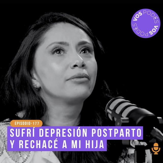 Sufrí depresión postparto y rechacé a mi hija: Invitada - Silvia Cifuentes - podcast episode cover