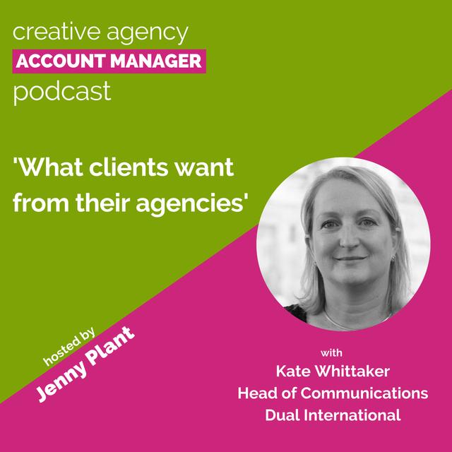 What your agency clients really want, with Kate Whittaker - podcast episode cover