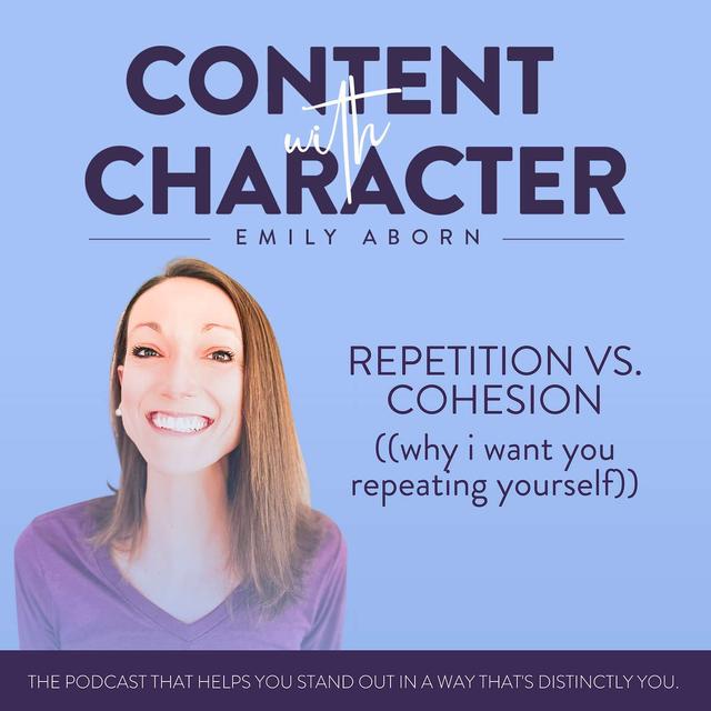Repetition vs. Cohesion: Why I want you repeating yourself MORE! - podcast episode cover