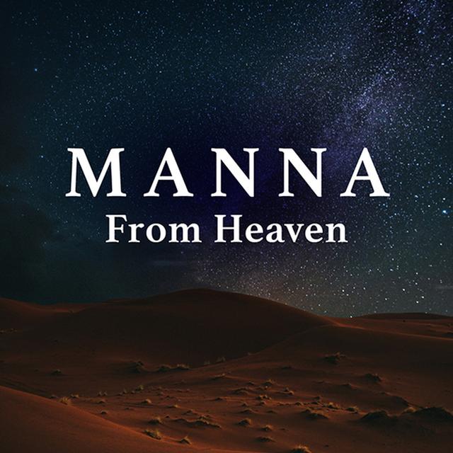 Manna From Heaven - podcast episode cover
