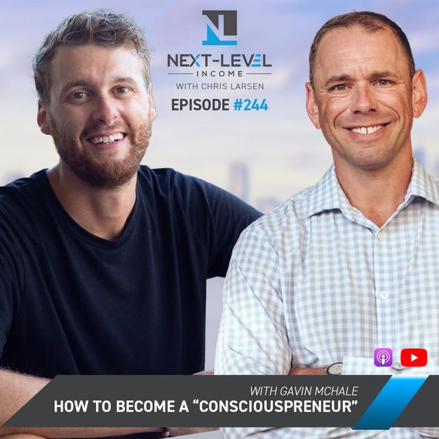Ep 244: How to Become a “Consciouspreneur” with Gavin McHale - podcast episode cover