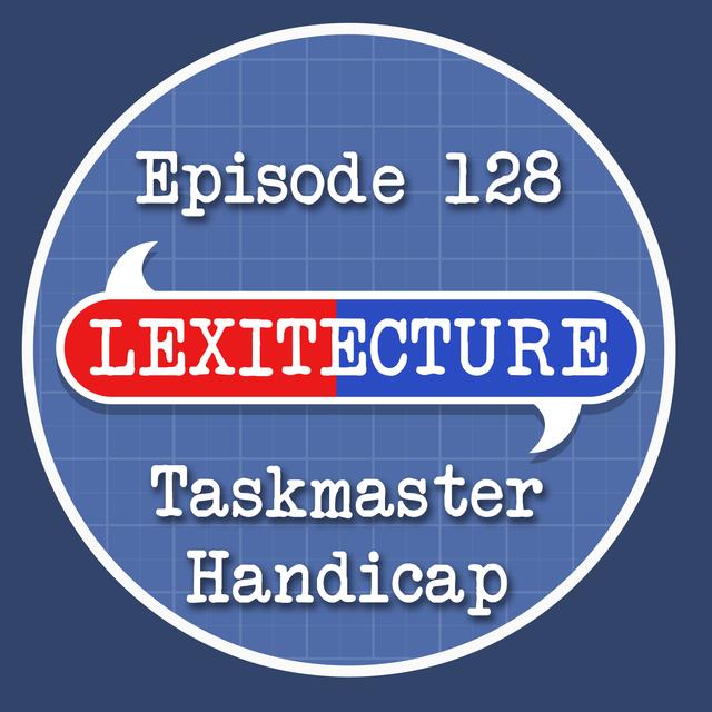 Episode 128: Taskmaster Handicap - podcast episode cover