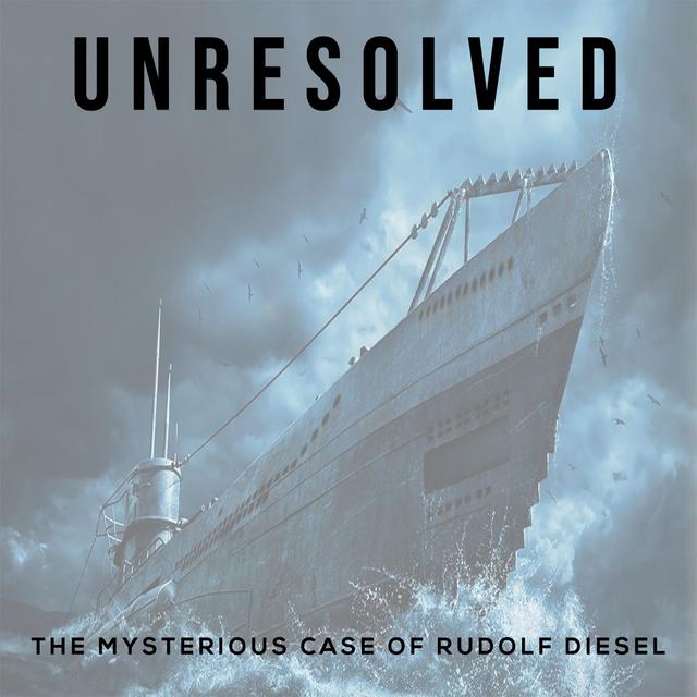 'The Mysterious Case of Rudolf Diesel' - podcast episode cover