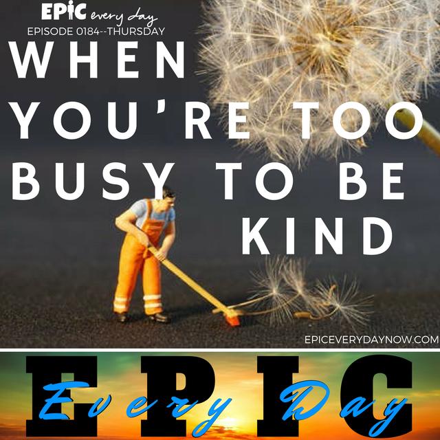 When You’re too Busy to be Kind - podcast episode cover
