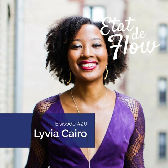 #26 - Lyvia Cairo - Le choix, c’est d’être soi pleinement - podcast episode cover