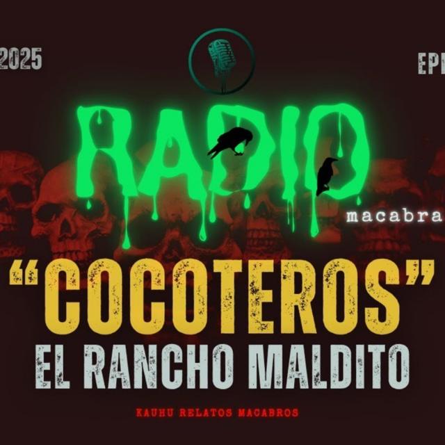 Cocoteros: El Rancho Maldito (Radio Macabra) - podcast episode cover