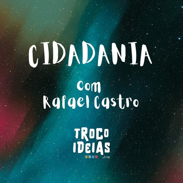 Cidadania que Inspira - Com Rafael Castro - podcast episode cover
