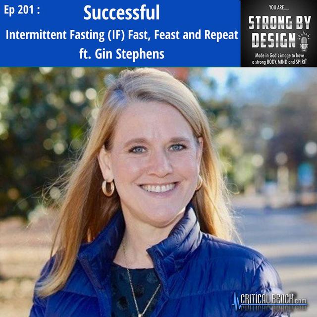 Ep 201 Successful Intermittent Fasting (IF) Fast, Feast and Repeat ft. Gin Stephens - podcast episode cover