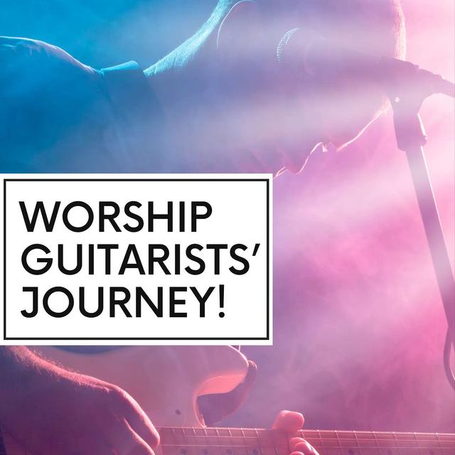 71. Behind the scenes with Worship Guitarists - podcast episode cover