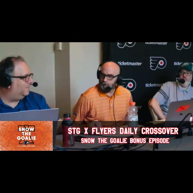 Snow The Goalie x Flyers Daily Crossover Show - Bonus Episode - podcast episode cover