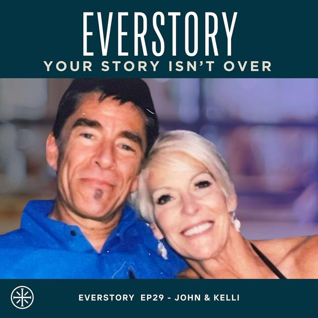 EP28 | Your Story Isn't Over - John & Kelli - podcast episode cover