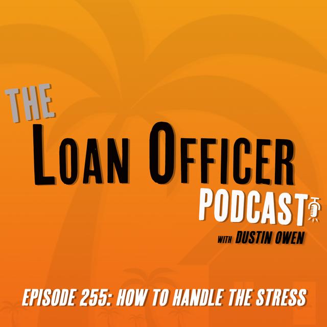 Episode 255: How To Handle The Stress - podcast episode cover