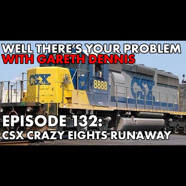 Episode 132: CSX Crazy 8s Runaway - podcast episode cover
