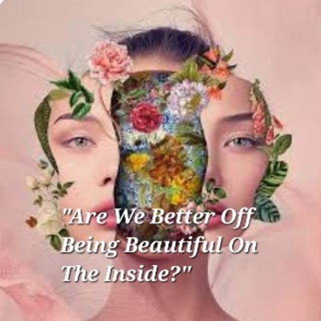 S3/Ep.22 ”Are We Better Off Being Beautiful On The Inside?” - podcast episode cover