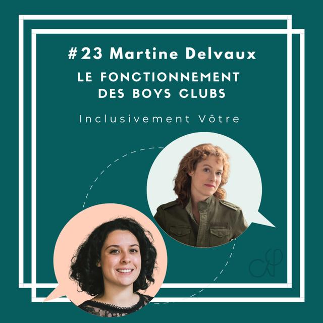 Episode #23 - Martine Delvaux - Le fonctionnement des boys clubs - podcast episode cover