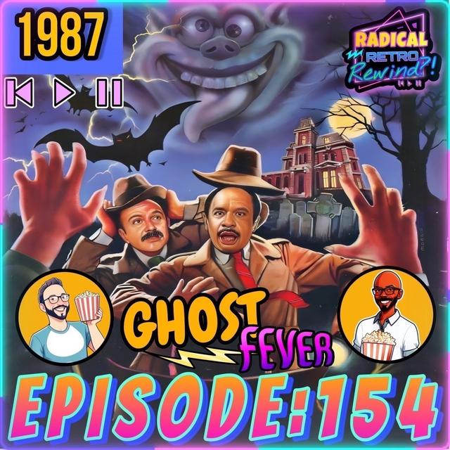 Episode 154: "Ghost Fever" (1987) 👻🧛🏼‍♂️🧟 - podcast episode cover