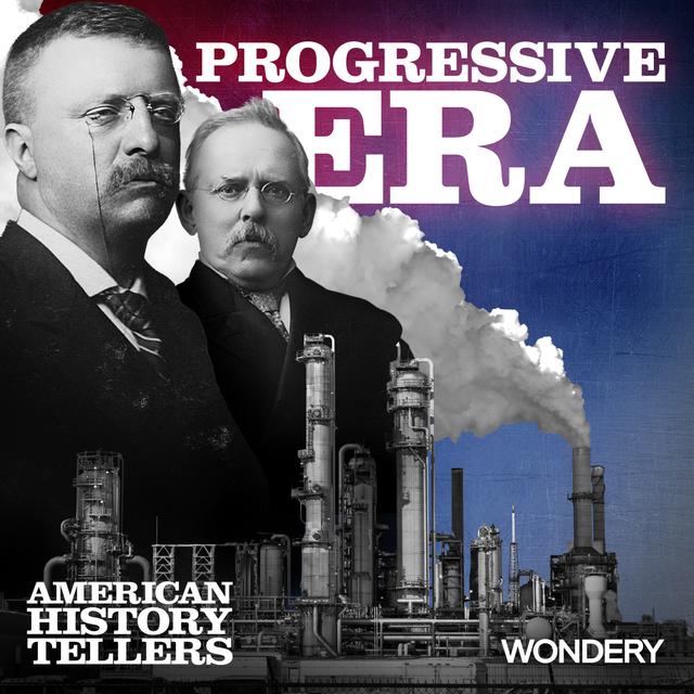 The Progressive Era | The New Freedom | 5 - podcast episode cover