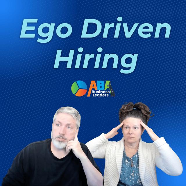 Ego Driven Hiring - podcast episode cover