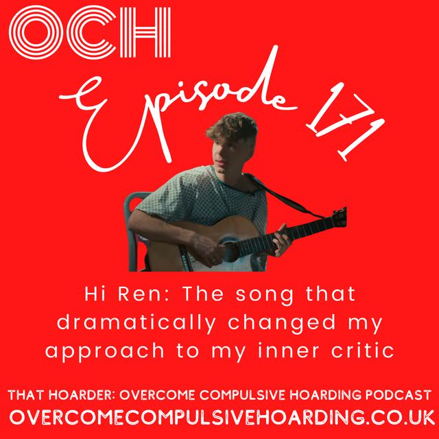 #171 Hi Ren: How a song dramatically changed my approach to my inner critic - podcast episode cover