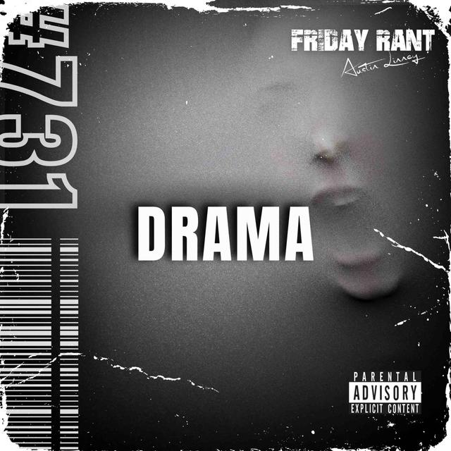 Drama | Friday Rant with Austin Linney | Construct your life #731 - podcast episode cover