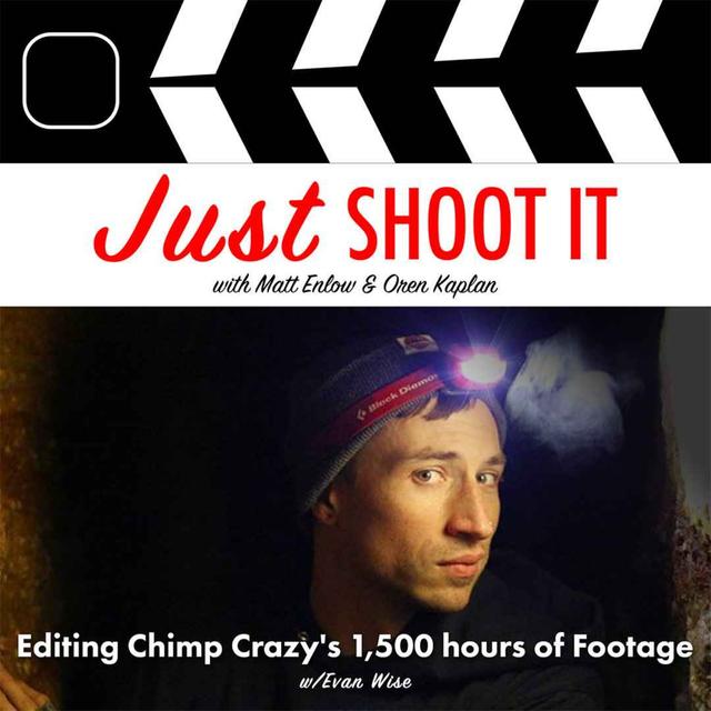 Editing Chimp Crazy's 1,500 hours of Footage w/Evan Wise - Just Shoot It 479 - podcast episode cover