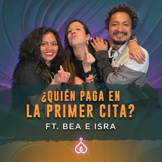 T6. E35. ¿Quién paga qué en las relaciones? hablemos de dinero Ft La Bea e Isra - podcast episode cover