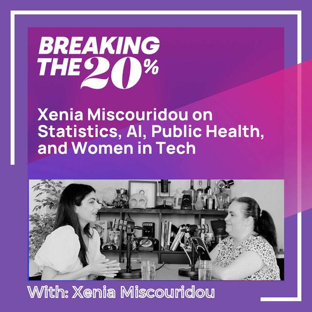 Xenia Miscouridou on Statistics, AI, Public Health, and Women in Tech - podcast episode cover