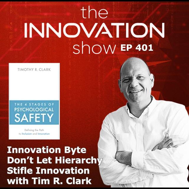 Don’t Let Hierarchy Stifle Innovation with Timothy R. Clark - podcast episode cover