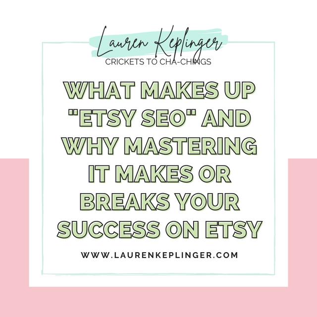 What Makes Up "Etsy SEO" and Why Mastering it Makes or Breaks your Success on Etsy - podcast episode cover
