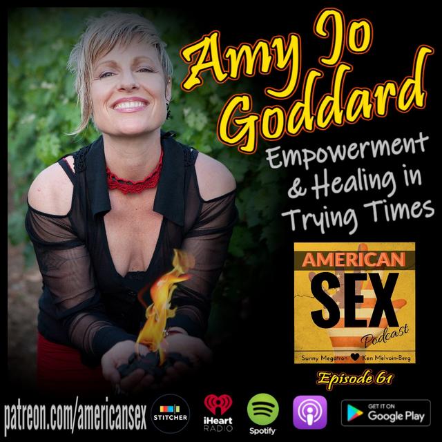 Amy Jo Goddard: Empowerment & Healing in Trying Times - Ep 61 - podcast episode cover