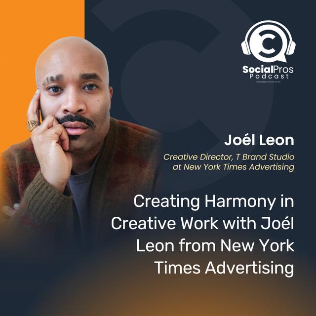 Creating Harmony in Creative Work with Joél Leon from New York Times Advertising - podcast episode cover
