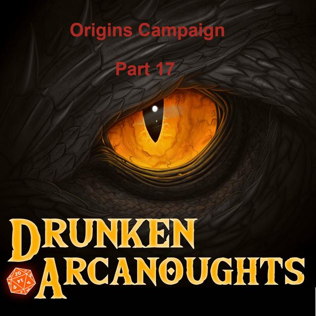 Origins Campaign Part 17 - podcast episode cover