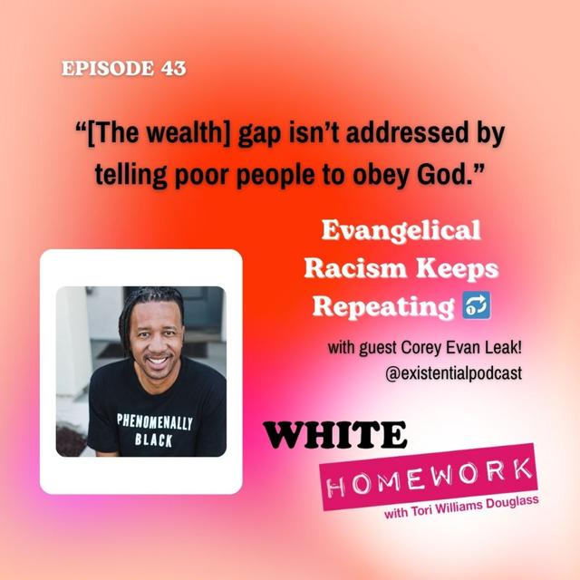 Evangelical Racism Keeps Repeating 🔂 w/ Corey Leak - podcast episode cover