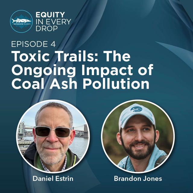 Toxic Trails: The Ongoing Impact of Coal Ash Pollution - podcast episode cover