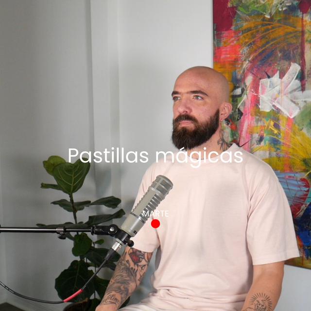 Pastillas mágicas - podcast episode cover