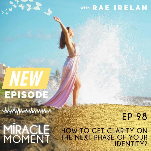 EP97: How to Get Clear on the Next Phase of Your Identity - podcast episode cover