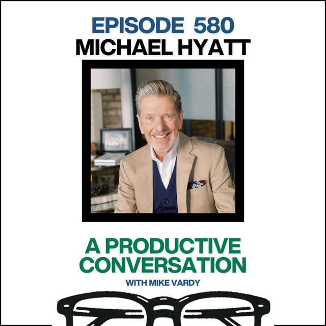 Michael Hyatt Talks About Productivity, Focus, and the Power of Saying No - podcast episode cover