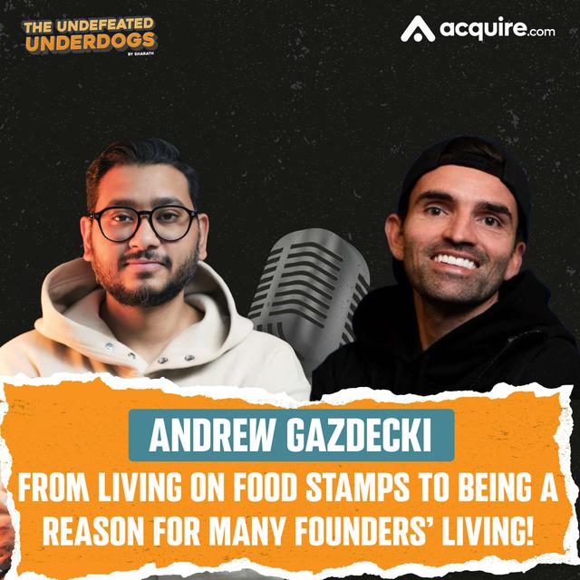 Andrew Gazdecki - From living on food stamps to being a reason for many founders’ living! - podcast episode cover