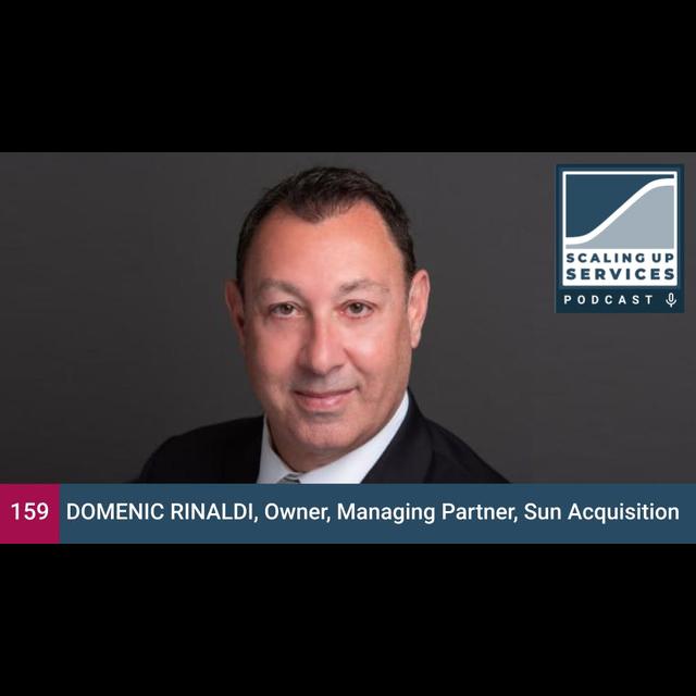 Domenic Rinaldi, Owner, Managing Partner, Sun Acquisitions - podcast episode cover